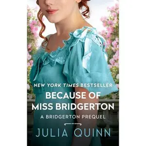 USED Book - Because of Miss Bridgerton: A Bridgerton Prequel by Quinn, Julia (Mass Market Paperback) - english