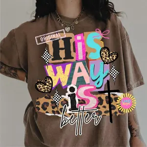 Comfort Colors His Way Is Better Shirt, Playful Trendy Jesus Graphic Tee, Aesthetic Preppy Christian Design Top, Trendy Bible Verse Faith Shirt, Premium Garment Dyed Inspirational Apparel, Boutique Modern Religious Gift Tee
