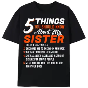 5 Things About My Sister Funny Sibling Graphic T-Shirt for Men |   Sister Quotes Tee |   Unisex Casual Summer Top |   Summer Sister Shirt