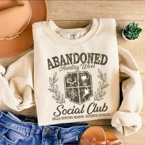 Abandoned Hunting Wife Social Club Sweatshirt, Hunting Wife T-Shirt, Hello Hunting Season Shirt, Abandoned Hunting Wives Tee, Hunter Dad Gift