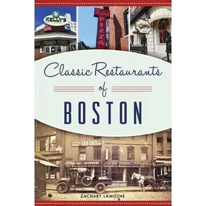 USED-Classic Restaurants of Boston by Lamothe, Zachary (Paperback)