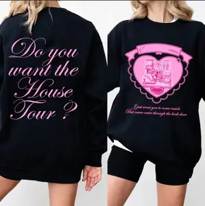 Do You Want The House Tour 2 Sided Unisex T-Shirt Sweatshirt Hoodie 100% Cotton All Seasons Classic Fit