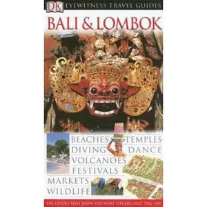 USED-Eyewitness Travel Guides Bali & Lombok (DK EYEWITNESS TRAVEL GUIDES BALI AND LOMBOK) by DK Publishing (Paperback)