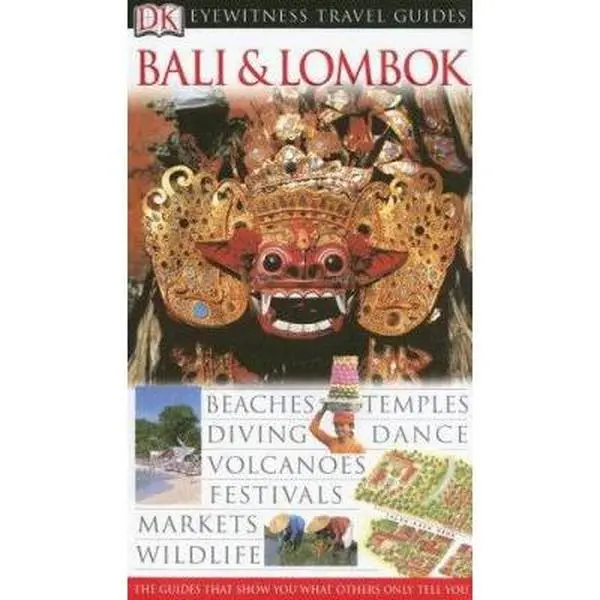 USED-Eyewitness Travel Guides Bali & Lombok (DK EYEWITNESS TRAVEL GUIDES BALI AND LOMBOK) by DK Publishing (Paperback)