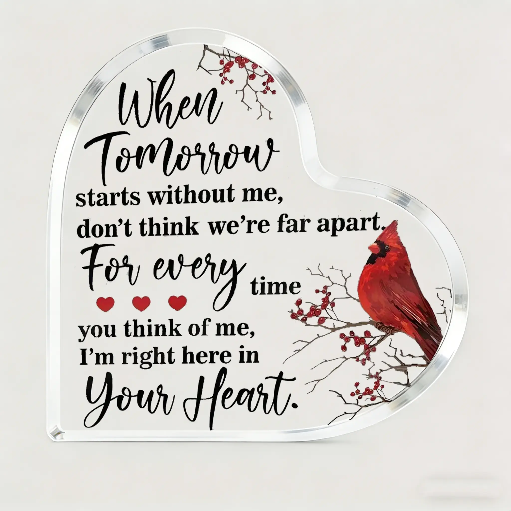 Heart Shaped Acrylic Commemorative Plaque - Red Cardinal Birds Indoor Home Decor, Durable Elegant Engraved "When Tomorrow Starts Without Me" Keepsake for Bereaved Family, Friends Desktop Signs