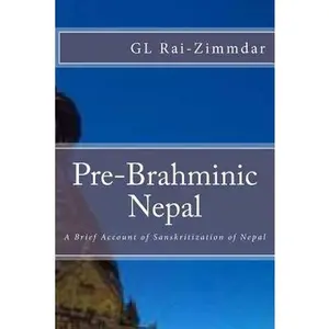 USED-Pre-Brahminic Nepal: A Brief Account of Sanskritization of Nepal by Rai-Zimmdar, Gl (Paperback)