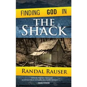 USED-Finding God in the Shack by Rauser, Randal (Paperback)