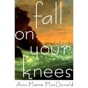 USED-Fall On Your Knees by Ann-Marie Macdonald (Hardcover)