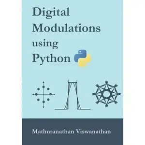 USED-Digital Modulations using Python: (Black & White edition) by Viswanathan, Mathuranathan (Paperback)