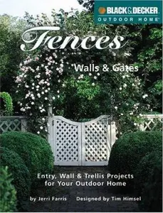 USED-Fences, Walls & Gates (Black & Decker Outdoor Home) by Jerri Ferris (Paperback)