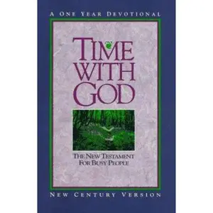 USED-Time With God: The New Testament for Busy People: A One Year Devotional (New Century Version) (Paperback)