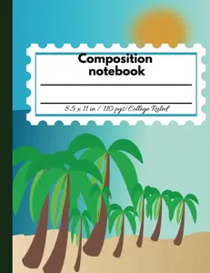 Composition Notebook College Ruled 8.5” x 11”: Journal Writing Notebook
