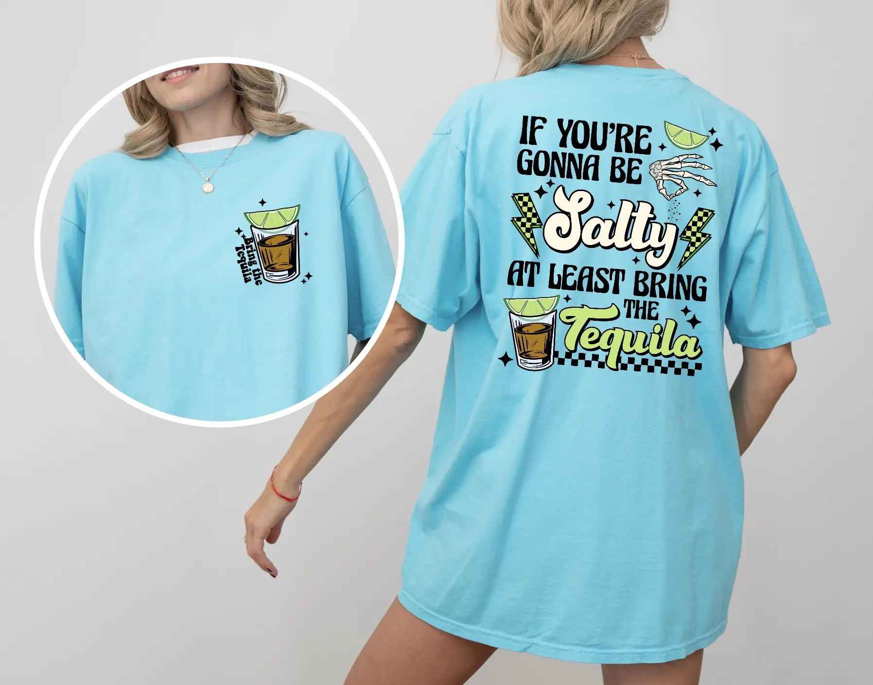 At least bring the Tequila Tee  Comfortable Cotton Soft T-Shirt