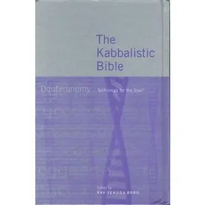 USED-Kabbalistic Bible: Deuteronomy Technology for the Soul by Yehuda ( Ed.) Berg (Hardcover)