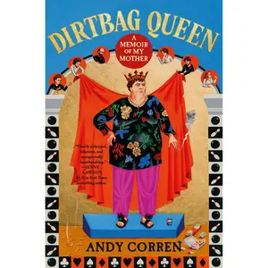 Dirtbag Queen by Andy Corren [Hardcover Book]