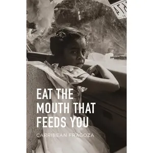 USED-Eat the Mouth That Feeds You by Fragoza, Carribean (Paperback)
