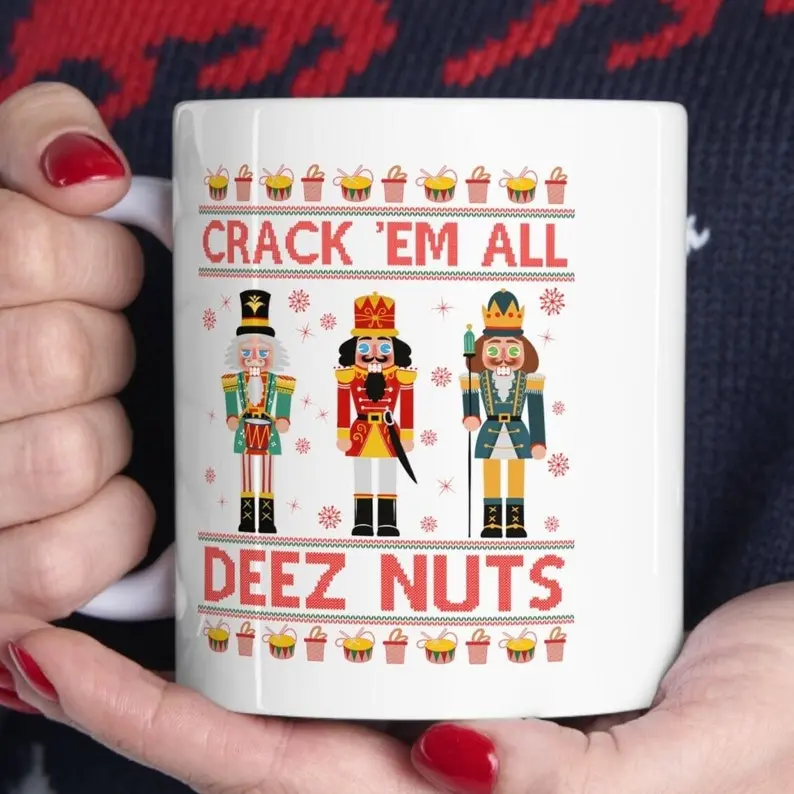 Rude Christmas Coffee Mug, Nutcracker Hot Chocolate Mug, Christmas Party, Offensive Xmas Gifts, Rude Christmas Gifts, Funny Christmas Mug