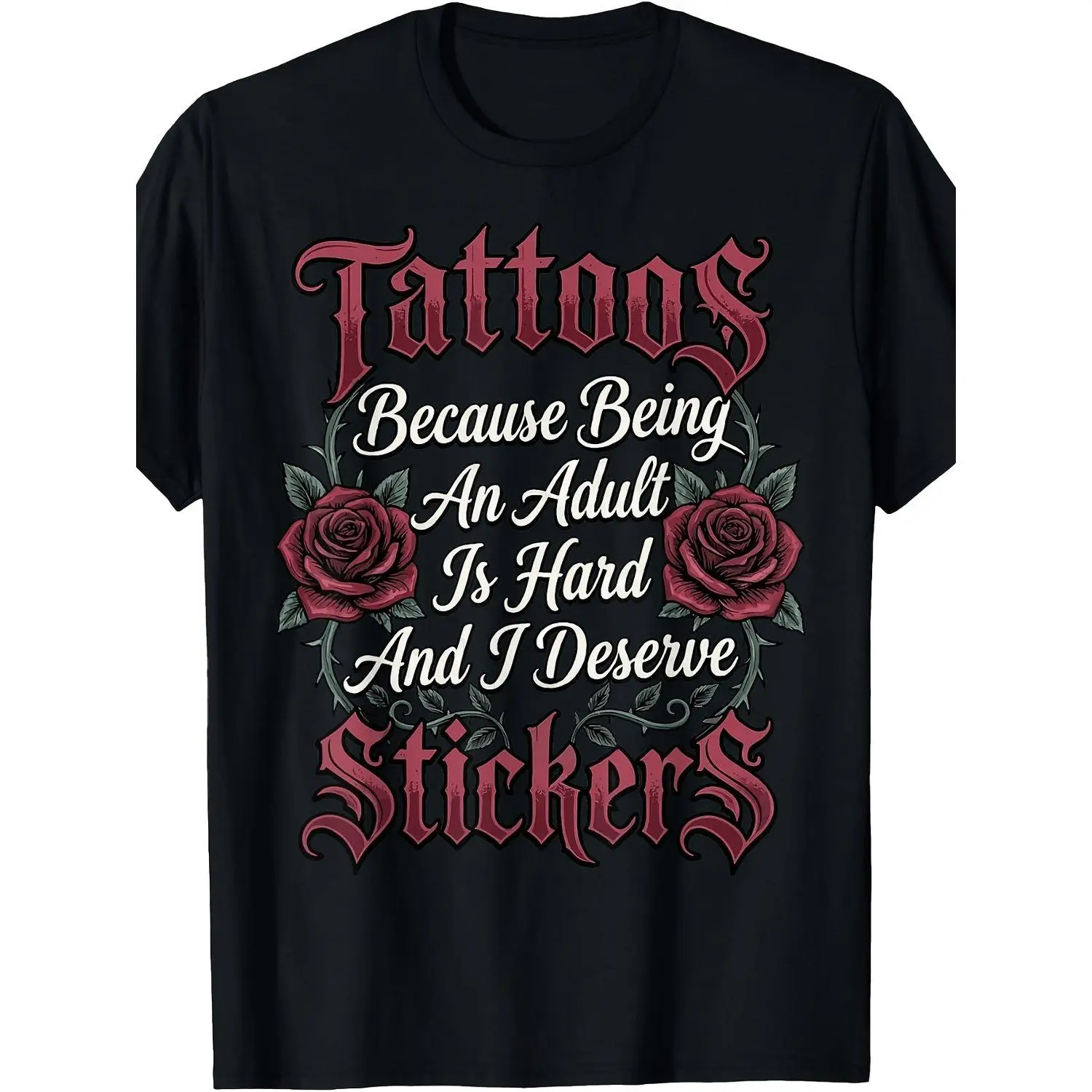 Funny Tattoo Humor "Tattoos Because Being an Adult Is Really Hard" Retro Graphic T Shirt Round Neck Casual Shirt Suitable for Adults Machine Washable Adult Apparel for Parties and Casual Attire