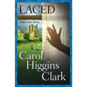 USED-Laced (Regan Reilly Mysteries, No. 10) by Carol Higgins Clark (Hardcover)