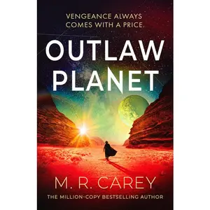 Outlaw Planet -- M. R. Carey - Paperback