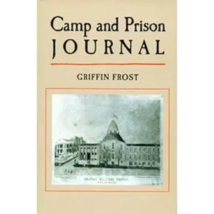 USED-Camp and Prison Journal by Frost, Griffin (Paperback)