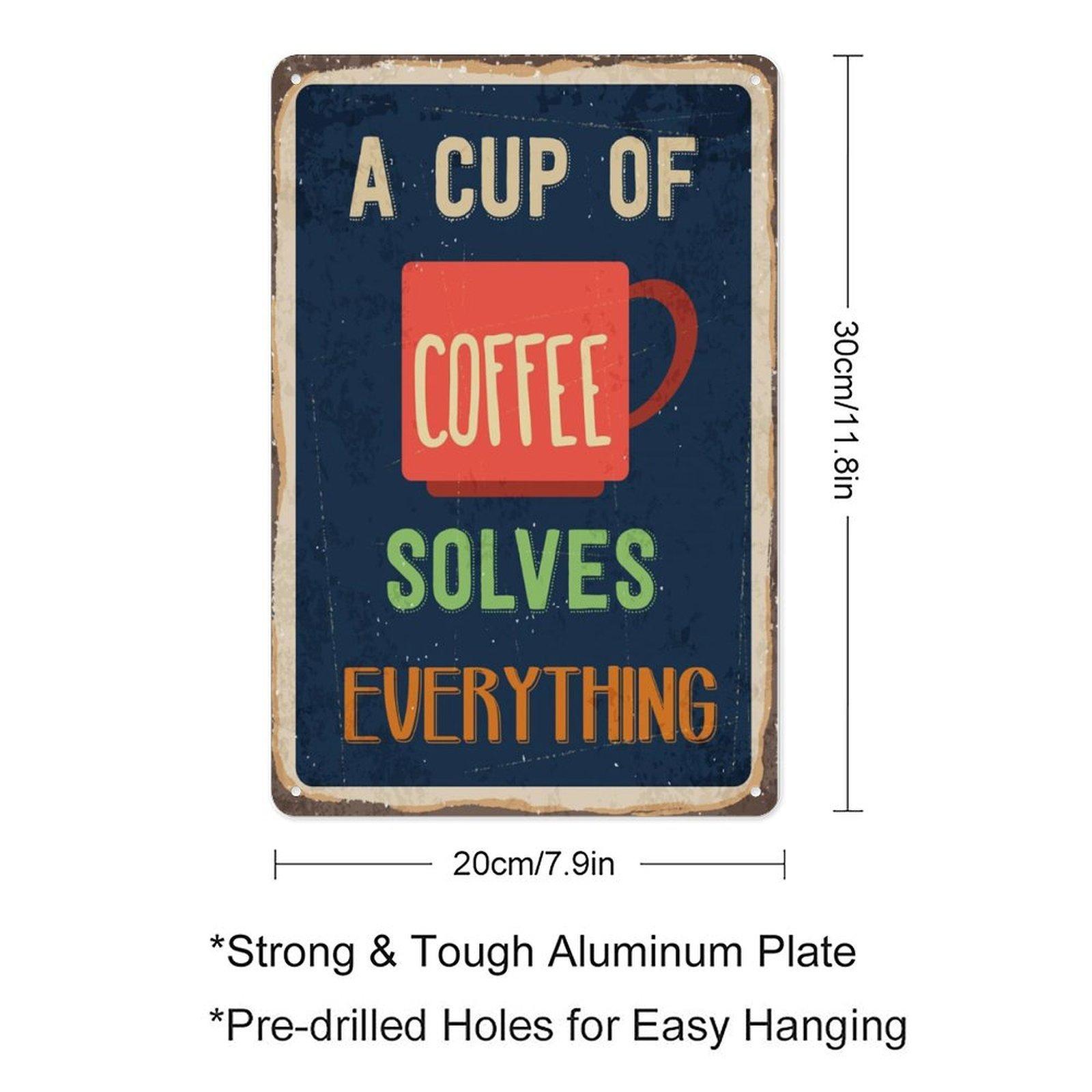 "A Cup Of Coffee Solves Everything" Vintage Metal Sign, 8x12 Inch Coffee Lover Wall Decor for Kitchen & Cafe