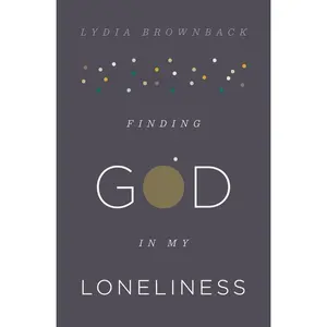 USED-Finding God in My Loneliness by Brownback, Lydia (Paperback)