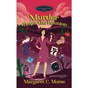 USED-Murder Hexes the Reunion: Petra Rakowitz Series Book 3 by Margaret C. Morse (Paperback)