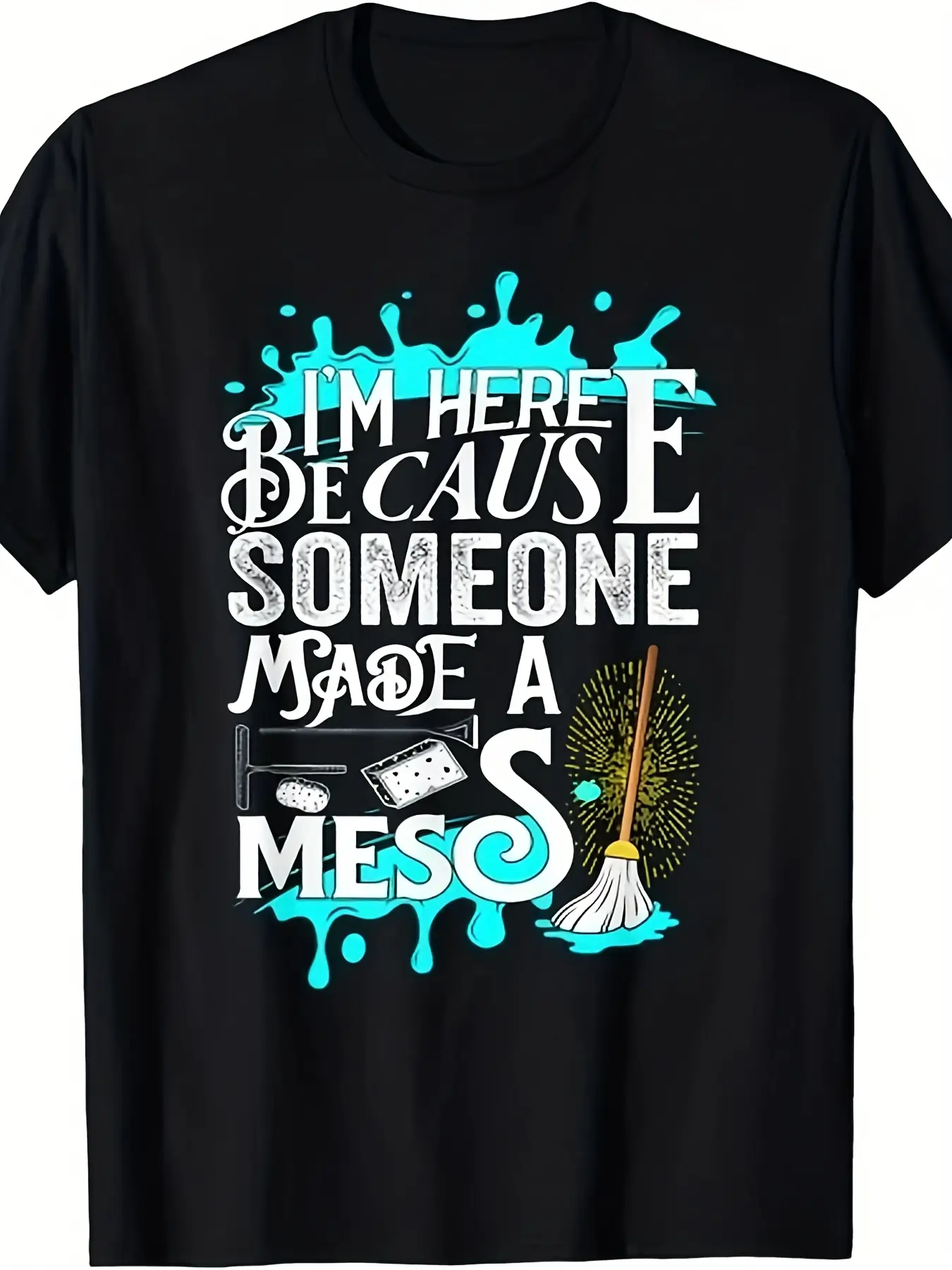 Funny Janitor Quote T-Shirt Compatible for cleaners & Custodian Gift - Unisex Pure Cotton Short-Sleeve Shirt with Humorous Cleaning Humor, Retro Style Casual Wear for Men & Women, 220G