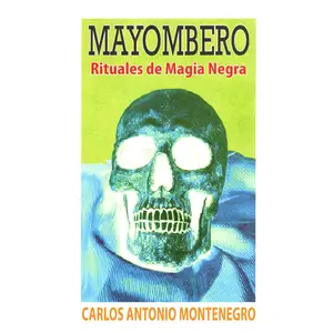 Mayombero Rituales de Magia Negra, by Carlos Antonio Montenegro