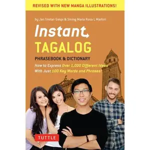 USED-Instant Tagalog: How to Express Over 1,000 Different Ideas with Just 100 Key Words and Phrases! (a Tagalog Phrasebook & Dictionary) by Gaspi, Jan Tristan (Paperback)