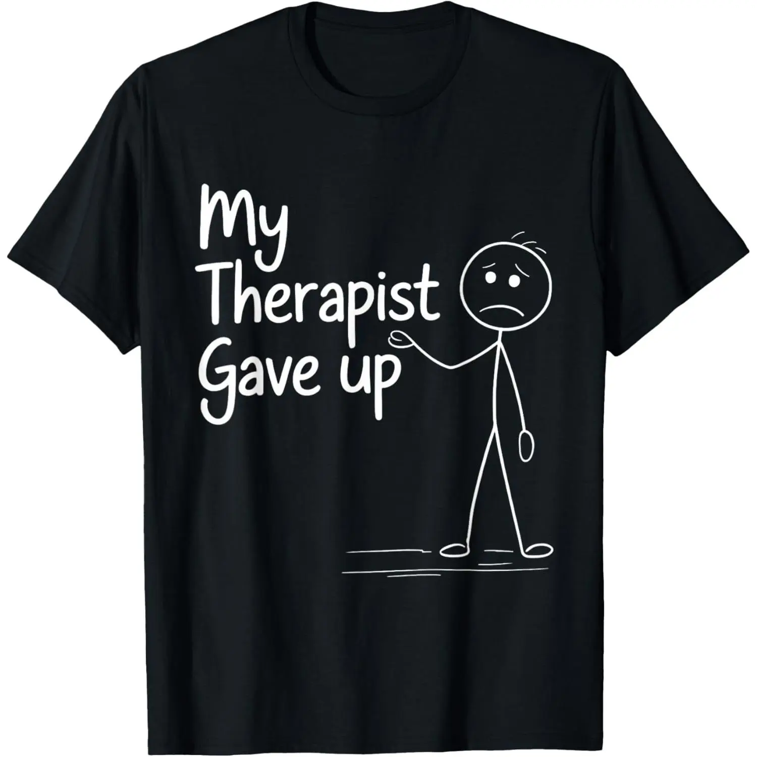 Women's Funny Graphic T-Shirt, My Therapist Gave Up Slogan, Casual Distressed 100% Cotton Short Sleeve Round Neck Top
