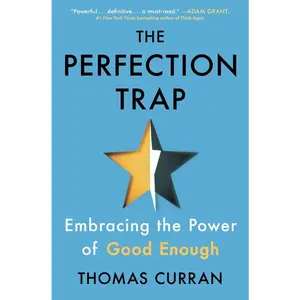 USED-The Perfection Trap: Embracing the Power of Good Enough by Curran, Thomas (Paperback)