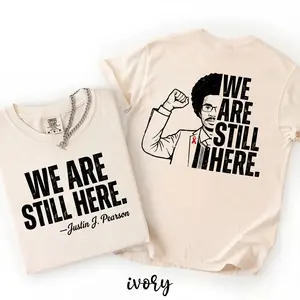 Justin J. Pearson we are still here T-Shirt, Tank Top, Sweatshirt: DTG Print