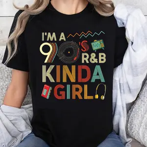100% Cotton I'm a 90s R&B Kinda Girl Vintage Music Lover T-Shirt Retro 90s Style Women's Casual Tee Shirt