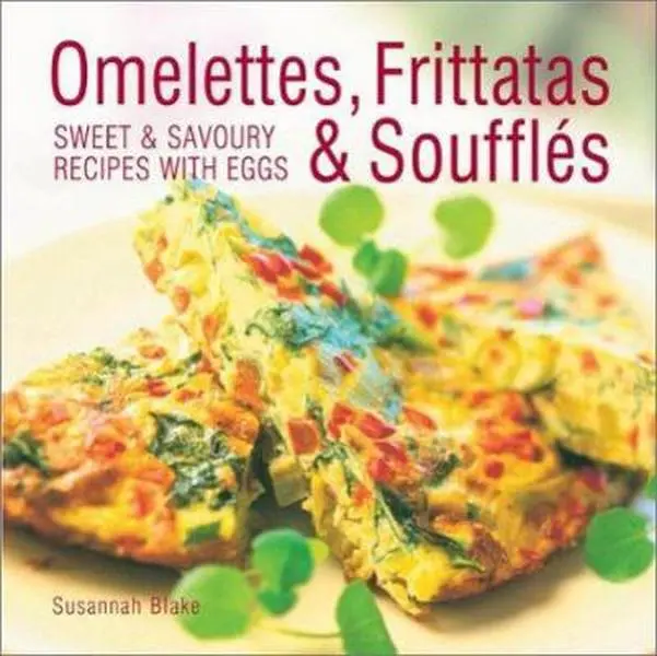USED Book - Omelettes, Frittatas and Souffles by Susannah Blake (Hardcover) - english