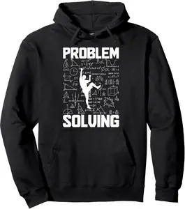 Climbing Bouldering Problem Solving Rock Climber Boulderer Pullover Hoodie
