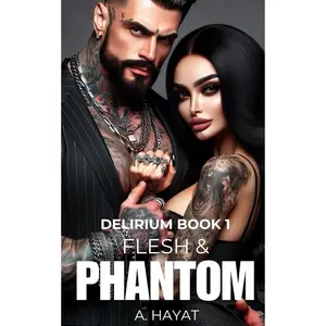 Flesh & Phantom: A Dark Psychological Horror Romance (Delirium) Paperback – February 4, 2025