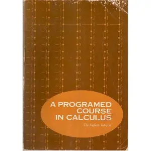 USED-A Programmed Course in Calculus: The Definite Integral (A Programmed Course in Calculus, Volume 2) by Mathematical Association of America (Paperback)