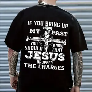If You Bring Up My Past, You Should Know That Jesus Dropped The Charges Tee Pure Cotton Casual Street Style Crew Neck Short Sleeve T-Shirt Tops Trendy for Women for Men