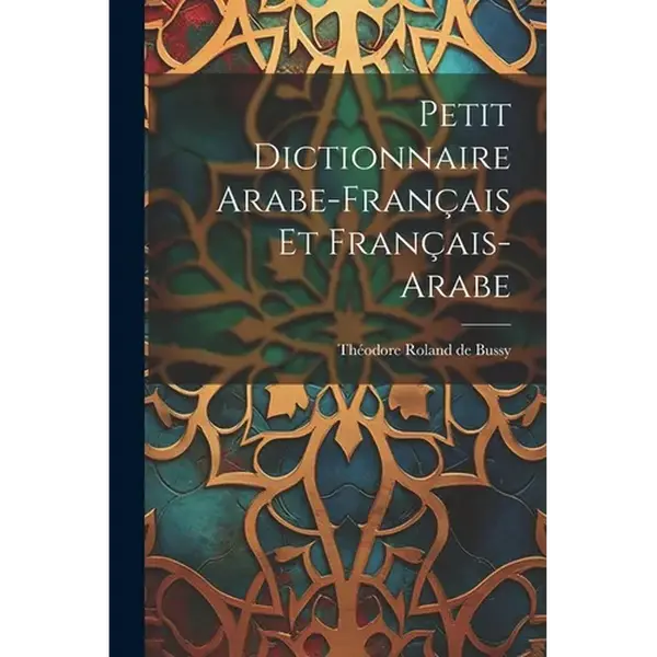 Petit Dictionnaire Arabe-français Et Français-arabe - Paperback