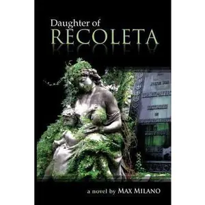 USED-Daughter of Recoleta by Milano, Max (Paperback)