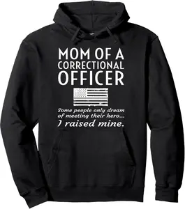 Proud Mom Of A Correctional Officer Mother Prison Officer Pullover Hoodie