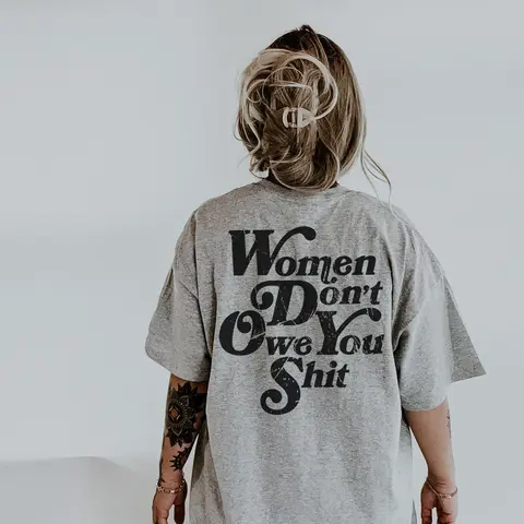 Women Don't Owe You Sh!t Shirt Women Rights Shirt Pro Choice Shirt Feminist Shirt Roe V Wade Shirt Equal Rights Shirt Feminist Gift Cotton Top