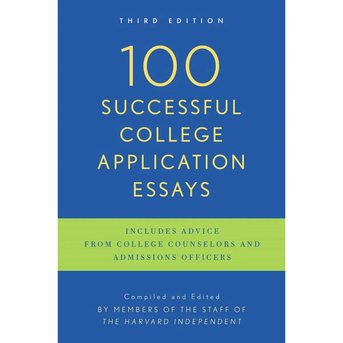 100 Successful College Application Essays: Third Edition