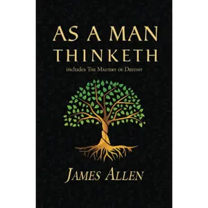 As a Man Thinketh - The Original 1902 Classic (includes The Mastery of Destiny) (Reader's Library Classics) Paperback – February 3, 2022