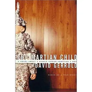 USED-The Martian Child: A Novel About A Single Father Adopting A Son by David Gerrold (Hardcover)