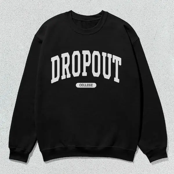 Unisex College Crewneck Dropout Sweatshirt, Casual Soft College Sweatshirts, Casual Soft Sweatshirt