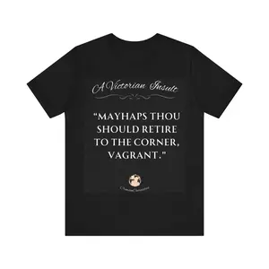 A Victorian Insult Tee: Mahaps Thou Should Retire maisie peters merch