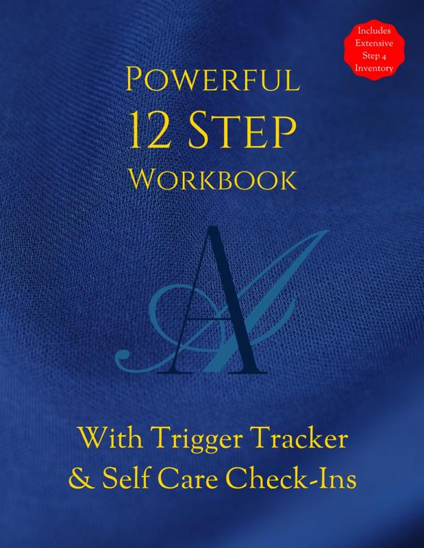 AA POWERFUL 12 STEP WORKBOOK With TRIGGER TRACKER & Selfcare Check-Ins: Includes Extensive Step 4 Inventory Worksheets & Daily Journal